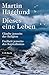 Dieses eine Leben: Glaube jenseits der Religion, Freiheit jenseits des Kapitalismus (German Edition)