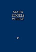 Marx-Engels-Werke Band 44. Ökonomisches Manuskript 1861–1863, Teil 2