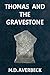 Thomas and the Gravestone by M.D. Averbeck