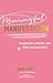 Meaningful Manifestation by Alea Lovely