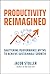 Productivity Reimagined: Sh...