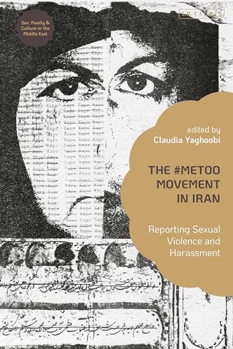 The #MeToo Movement in Iran: Reporting Sexual Violence and Harassment (Kindle Edition)