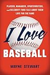 I Love Baseball: ...