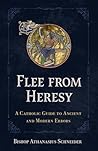 Flee from Heresy:...