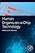 Human Organs-on-a-Chip Tech...