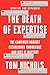 The Death of Expertise by Tom Nichols