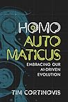 Homo Automaticus: Embracing Our AI-Driven Evolution