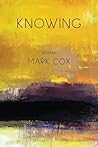 Knowing by Mark Cox