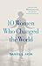 10 Women Who Changed the World: Inspiring Female Missionaries Who Fulfilled the Great Commission
