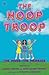 The Hoop Troop: The More th...