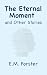 The Eternal Moment and Other Stories