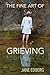 The Fine Art of Grieving