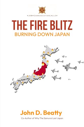The Fire Blitz: Burning Down Japan (Kindle Edition)