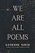 We Are All Poems
