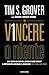 Vincere o niente by Tim S. Grover
