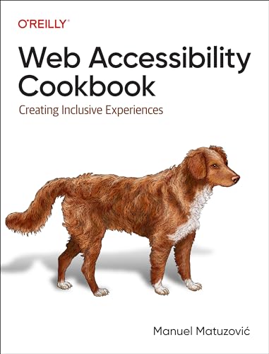 Web Accessibility Cookbook: Creating Inclusive Experiences (Paperback)