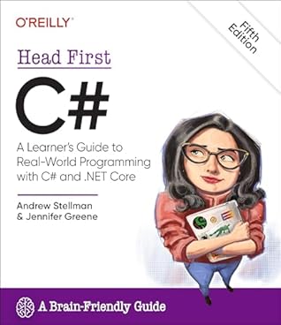 Head First C#: A Learner's Guide to Real-World Programming with C# and .NET