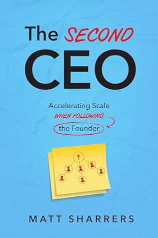 The Second CEO: Accelerating Scale When Following the Founder