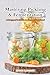 Mastering Pickling & Fermentation: A prepper's guide to preserving food
