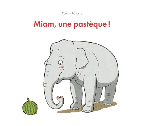 Miam, une pastèque ! (Hardcover)