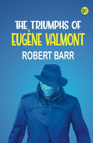 The Triumphs of Eugène Valmont