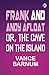 Frank and Andy Afloat; Or, The Cave on the Island