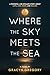 Where the Sky Meets the Sea by Gracyn Gregory