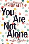 You Are Not Alone...
