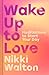 Wake Up to Love by Nikki Walton