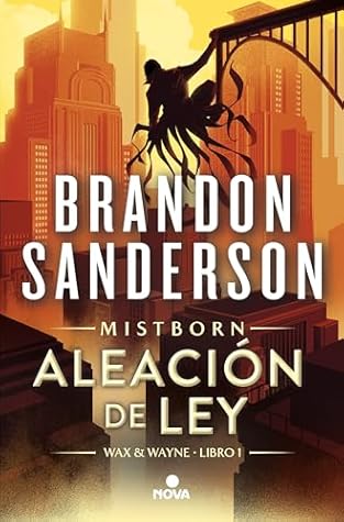 Aleación de ley (Wax & Wayne 1): Una novela de Mistborn by Brandon Sanderson