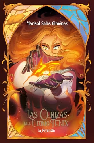 Las cenizas del último fénix. La leyenda (Paperback)