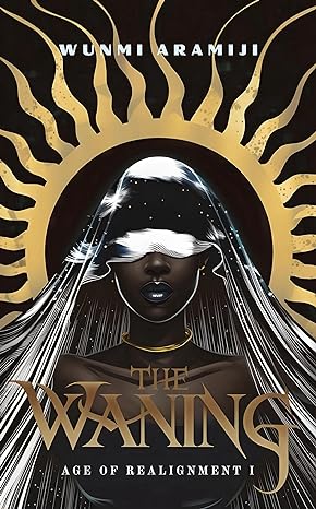 The Waning (Age of Realignment #1)