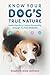 Know Your Dog's True Nature by Elizabeth Anne Johnson Know Your Dog's True Nature by Elizabeth Anne Johnson