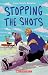 Stopping the Shots