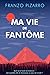 Ma Vie de Fantôme