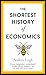 The Shortest History of Economics (Shortest Histories, #12)