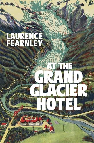 At The Grand Glacier Hotel (Kindle Edition)