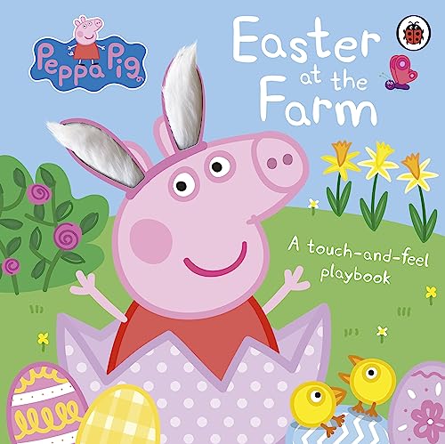 Peppa Pig: Easter at the Farm: A Touch-and-Feel Playbook (Board Book)