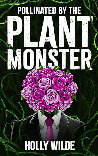 Pollinated by the Plant Monster (Paperback)