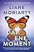 Dat ene moment by Liane Moriarty