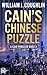Cain's Chinese Puzzle (The ...
