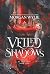 Veiled Shadows: The Age of ...