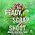 Ready, Scrap, Shoot