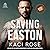 Saving Easton (Oakside Military Heroes, 2)