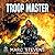 Troop Master: The Making of a Tibor Troop Master
