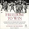 Freedom to Win: A Cold War Story of the Courageous Hockey Team That Fought the Soviets for the Soul of Its People - and Olympic Gold Freedom to Win: A Cold War Story of the Courageous Hockey Team That Fought the Soviets for the Soul of Its People - and Olympic Gold