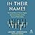 In Their Names: The Untold ...