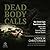 Dead Body Calls: One Cop's Experiences With Homicides, Suicides, Fatal Accidents, and Natural Deaths