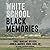 White School, Black Memories
