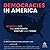 Democracies in America: Key...